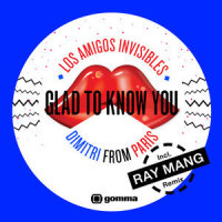 Glad to Know You_Los Amigos Invisibles,Dimitri From Paris
