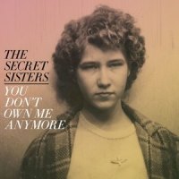 To All the Girls Who Cry_The Secret Sisters