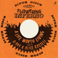 A Life Worth Living_Quantic,Flowering Inferno,U-Roy,Alice Russell