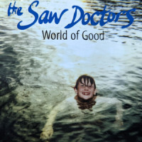 World of Good_The Saw Doctors,L Moran,D Carton,J Donnelly