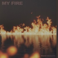 My Fire_Toni Romiti
