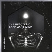 Lose Your Mind_Chester Young