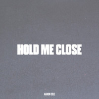 Hold Me Close_Aaron Cole