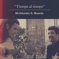Tiempo al Tiempo_Mr. Kilombo,Muerdo,Miki Ramírez