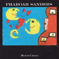 Moon Child_Cheikh Tidiane Fale,Eddie Moore,Pharoah Sanders,Stafford James,William Henderson