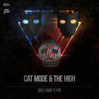 Save Your Tears_Cat Mode,The High,Martin Max,Abel Tesfaye,Jason Quenneville,Ahmad Balshe,Oscar Thomas Holter