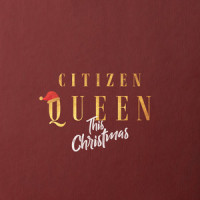 This Christmas_Citizen Queen
