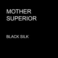 Black Silk_Mother Superior