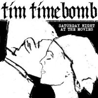 Saturday Night At The Movies_Tim Timebomb