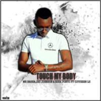 Touch My Body_Mr Bagga,Jay Johnson,Eska Ponto,Cityzeen LS