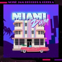 Miami_Gueela,Noise Jam Records,Zam