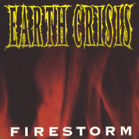 Firestorm / Forged In The Flames_Earth Crisis