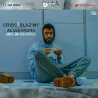 Adio, da' ma intorc_Criss Blaziny,Alessandra,Cristian Neghinita,Stanciu Alexandra Ionela