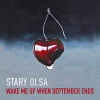 Wake Me Up When September Ends_Stary Olsa