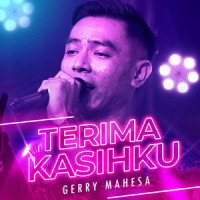 Terima Kasihku_Gerry Mahesa
