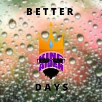 Better Days_King Aiden