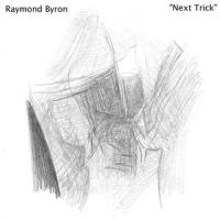 Next Trick (feat. Raymond Byron)_Castanets,Raymond Byron