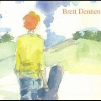 Nothing Lasts Forever_Brett Dennen