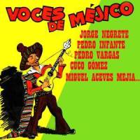 Mi Chorro de Voz_Pedro Infante,Miguel Aceves Mejía,Jorge Negrete,Cuco Gómez