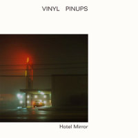 Hotel Mirror_Vinyl Pinups