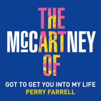 Got to Get You Into My Life_Perry Farrell,Lennon–McCartney