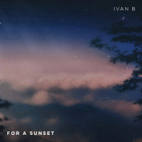 For a Sunset_Ivan B