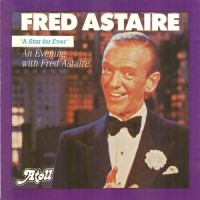 Lady Be Good / Cheeck to Cheeck / A Fine Romance / They Can't Take That Away From Me / Nice Work If You Can't Get It / A Foggy Day / I Won't Dance / Something's Gotta Give Night and Day / Top Hat and White Tails_Fred Astaire