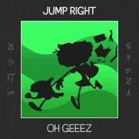 Jump Right_Oh Geeez
