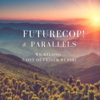 We Belong_Futurecop!,Parallels
