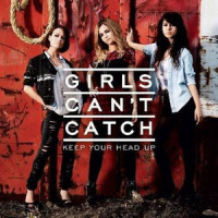 Keep Your Head Up_Girls Can't Catch