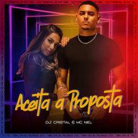 Aceita a Proposta_DJ CRISTAL,MC Niel