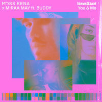 You & Me_Moss Kena,Miraa May,Buddy