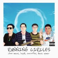 Running Circles (feat. Chow Mane, Dane Amar & Lusyd)_Sunroof95,Chow Mane,Dane Amar,Lusyd
