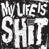 My Life is ****_Dirt Box Disco