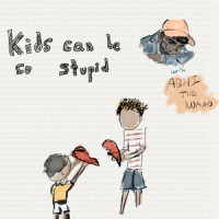 kids can be so stupid_Axel Mansoor,Abhi The Nomad