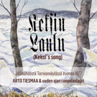 KEKSIN LAULU n:o 10_Arto Tiesmaa & uuden ajan runonlaulajat,Mira Sunnari