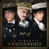 La Dinastía Fernández_Vicente Fernández,Alejandro Fernández,Alex Fernández
