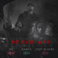 DYKER UPP_Hamza,Ozzy Blacks,JAY