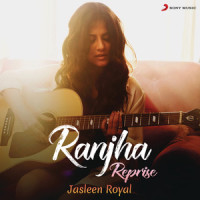 Ranjha_Jasleen Royal,B Praak,Romy,Anvita Dutt