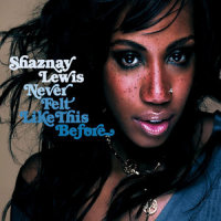 Never Felt Like This Before(Commercial)_Shaznay Lewis
