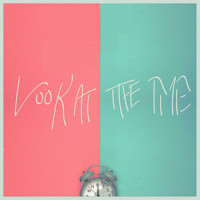 Look at the Time_Love-sadKiD,Gould,Benjamin McGibboney
