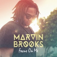 Focus On Me_Marvin Brooks