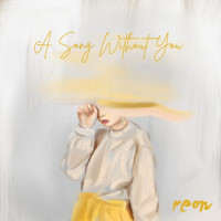 A Song Without You_reon