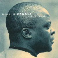 N'oublie jamais_Henri Dikongue
