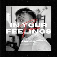 In Your Feelings_Franco