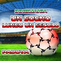 Un sogno lungo un secolo (Inno padova)_Iris