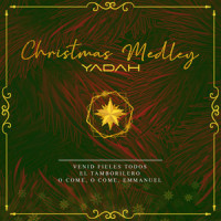 Christmas Medley: Venid Fieles Todos / El Tamborilero / O Come O Come Emmanuel_Yadah
