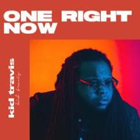One Right Now_Kid Travis