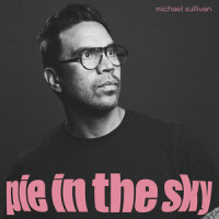 Pie in the Sky_Michael Sullivan