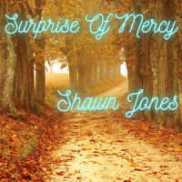 Surprise of Mercy_Shawn Jones